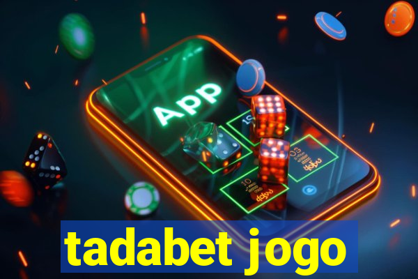 tadabet jogo